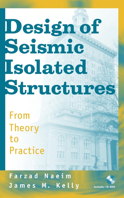 Design of Seismic Isolated Structures: From Theory to Practice