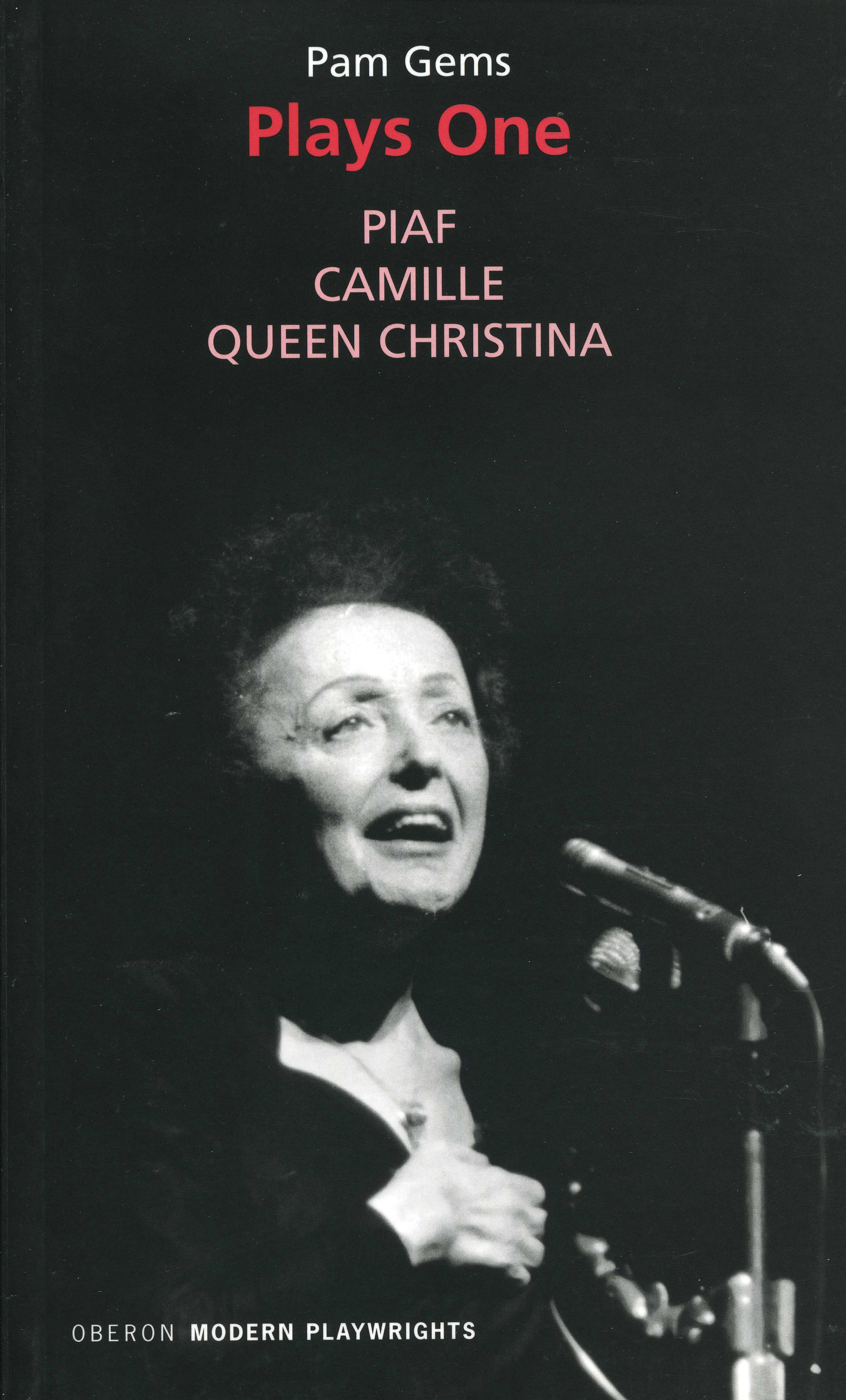Pam Gems: Plays One: Piaf; Camille; Queen Christina(Oberon Modern Playwrights)