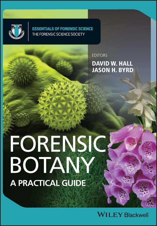 Forensic Botany: A Practical Guide(Essentials of Forensic Science)