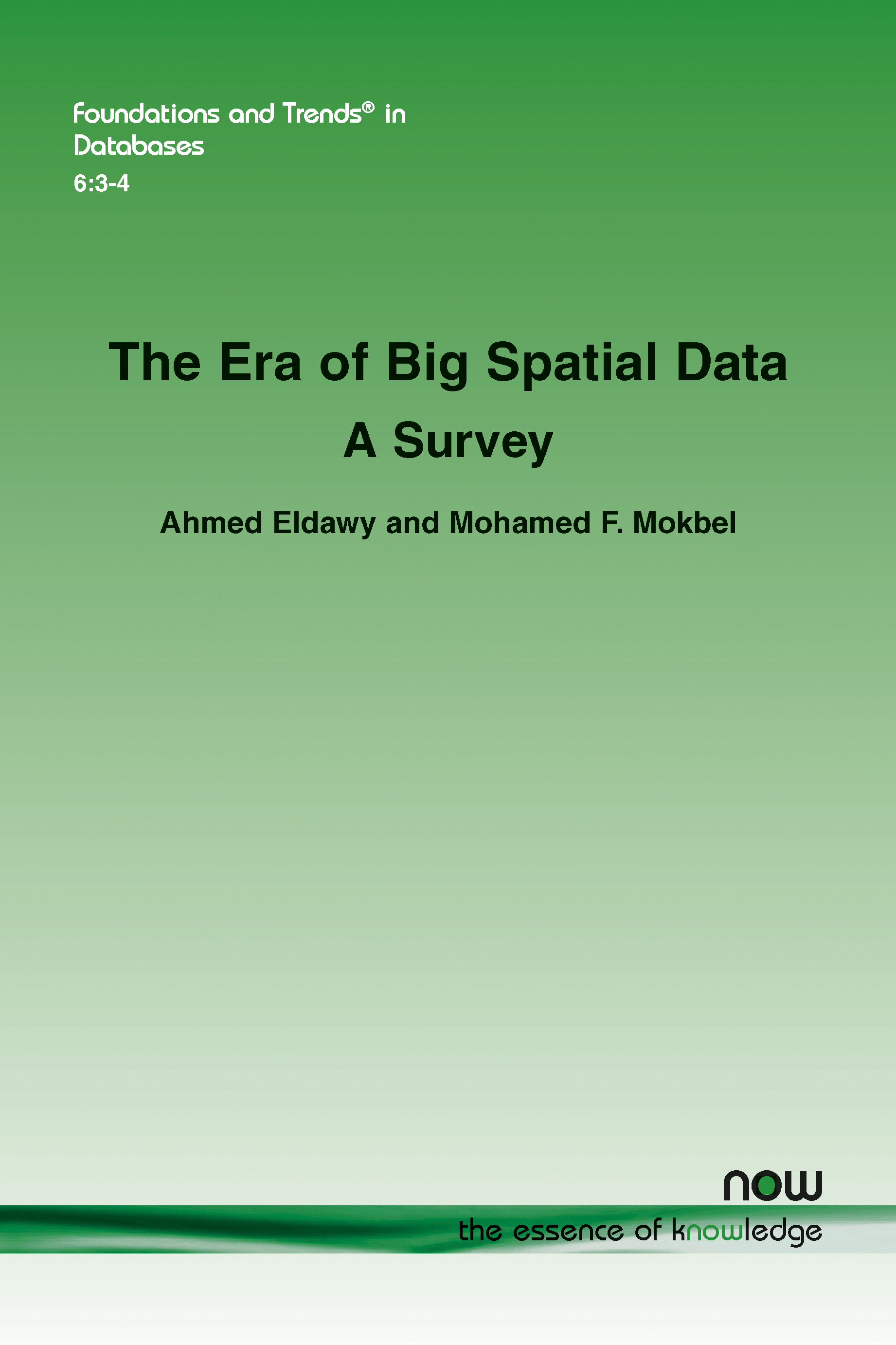 The Era of Big Spatial Data: A Survey(18 Foundations and Trends® in Databases)