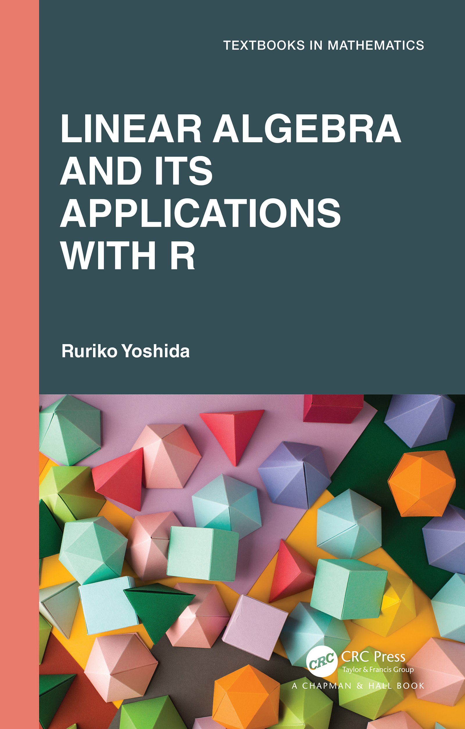 Linear Algebra and Its Applications with R: (Textbooks in Mathematics)