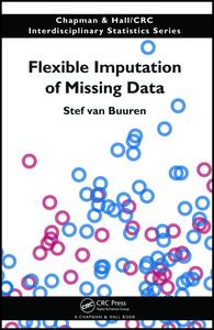 Flexible Imputation of Missing Data: (Chapman & Hall/CRC Interdisciplinary Statistics)