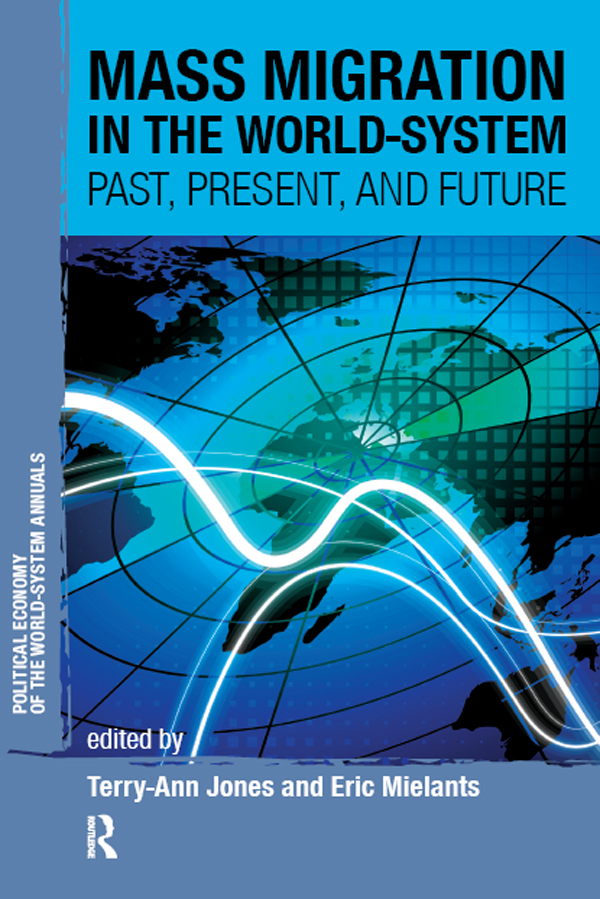 Mass Migration in the World-system: Past, Present, and Future(Political Economy of the World-System Annuals)