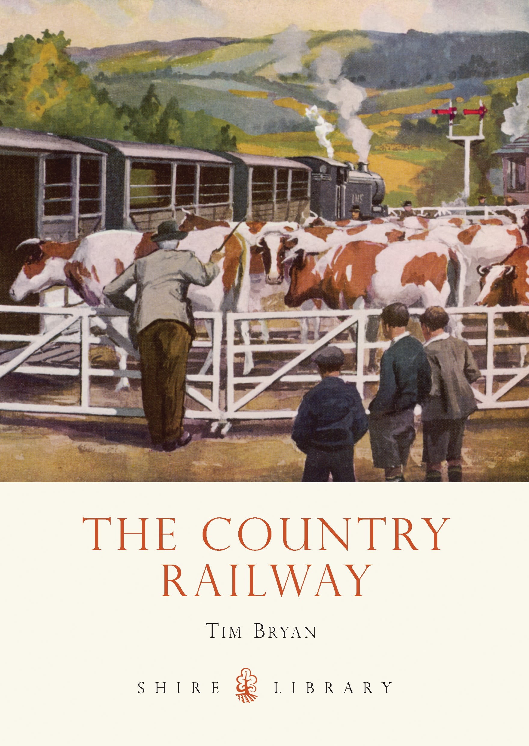 The Country Railway: (756 Shire Library)