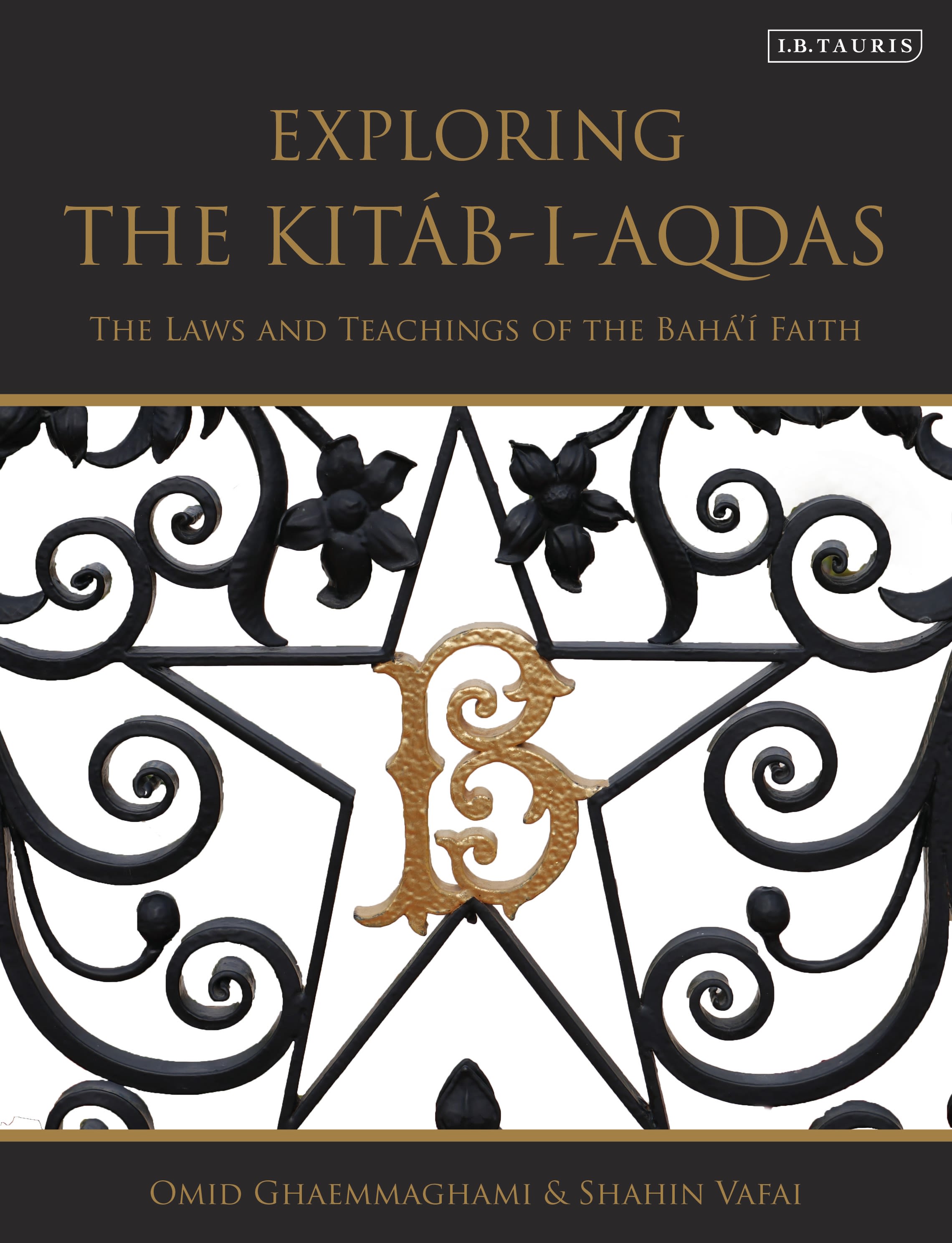 Exploring the Kitáb-i-Aqdas: The Laws and Teachings of the Bahá’í Faith