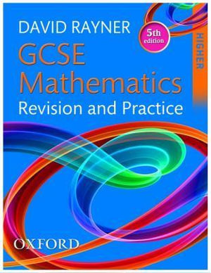 GCSE Mathematics Revision and Practice Higher Student Book