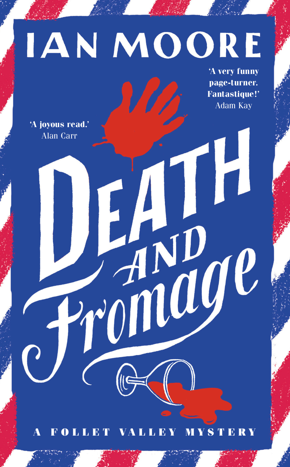 Death and Fromage: the rip-roaring murder mystery - now optioned for TV(2 A Follet Valley Mystery)