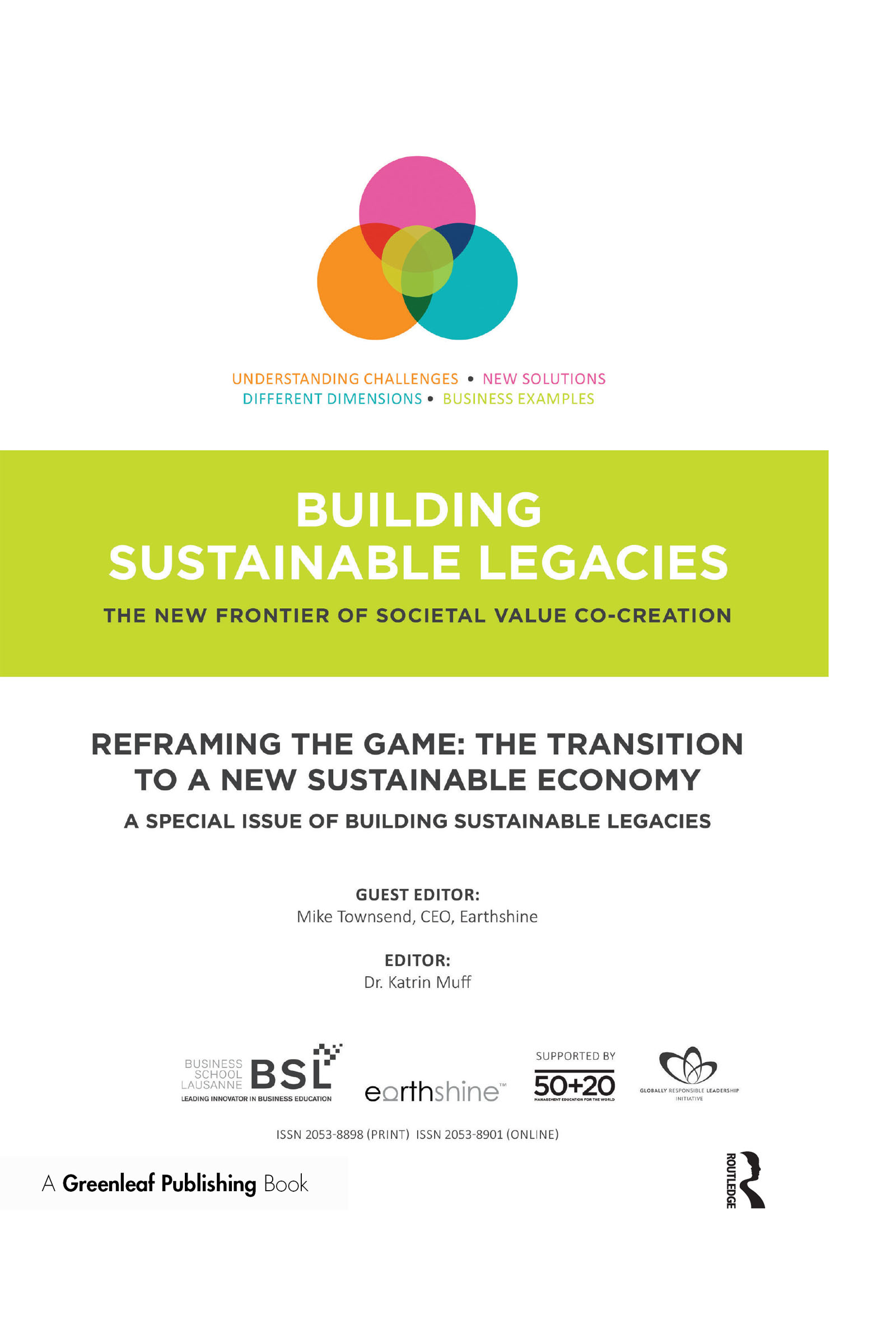 Reframing the Game: The Transition to a New Sustainable Economy: A Special Issue of Building Sustainable Legacies