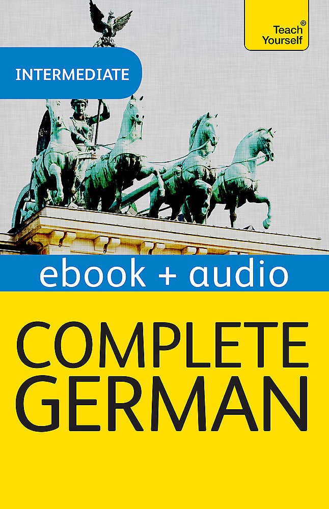 Complete German (Learn German with Teach Yourself): Enhanced eBook: New edition