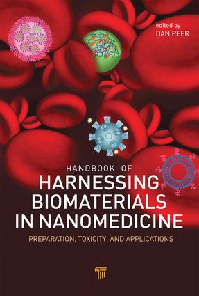 Handbook of Harnessing Biomaterials in Nanomedicine: Preparation, Toxicity, and Applications