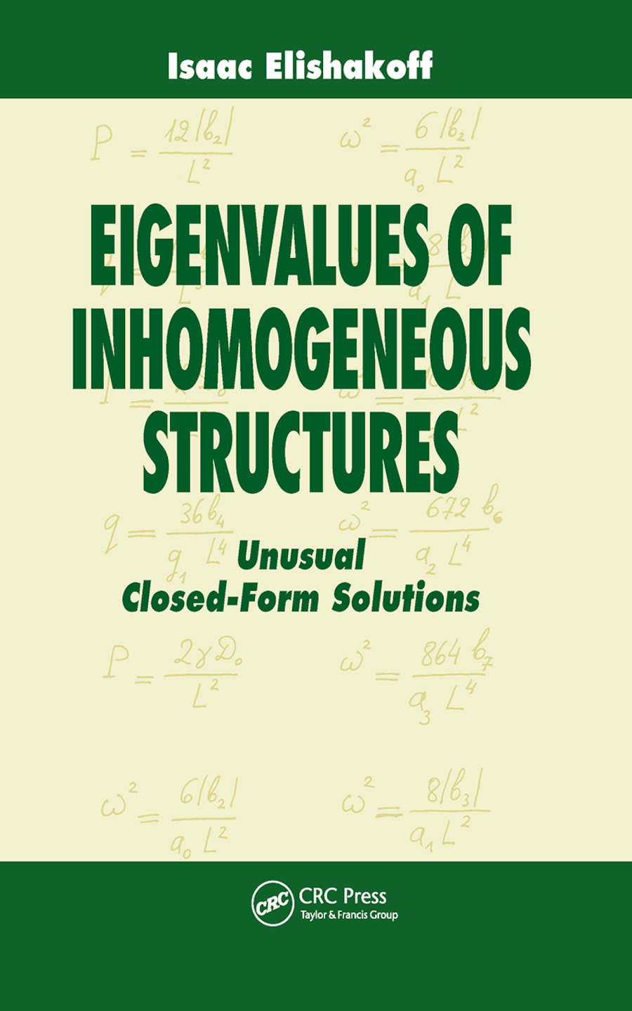 Eigenvalues of Inhomogeneous Structures: Unusual Closed-Form Solutions