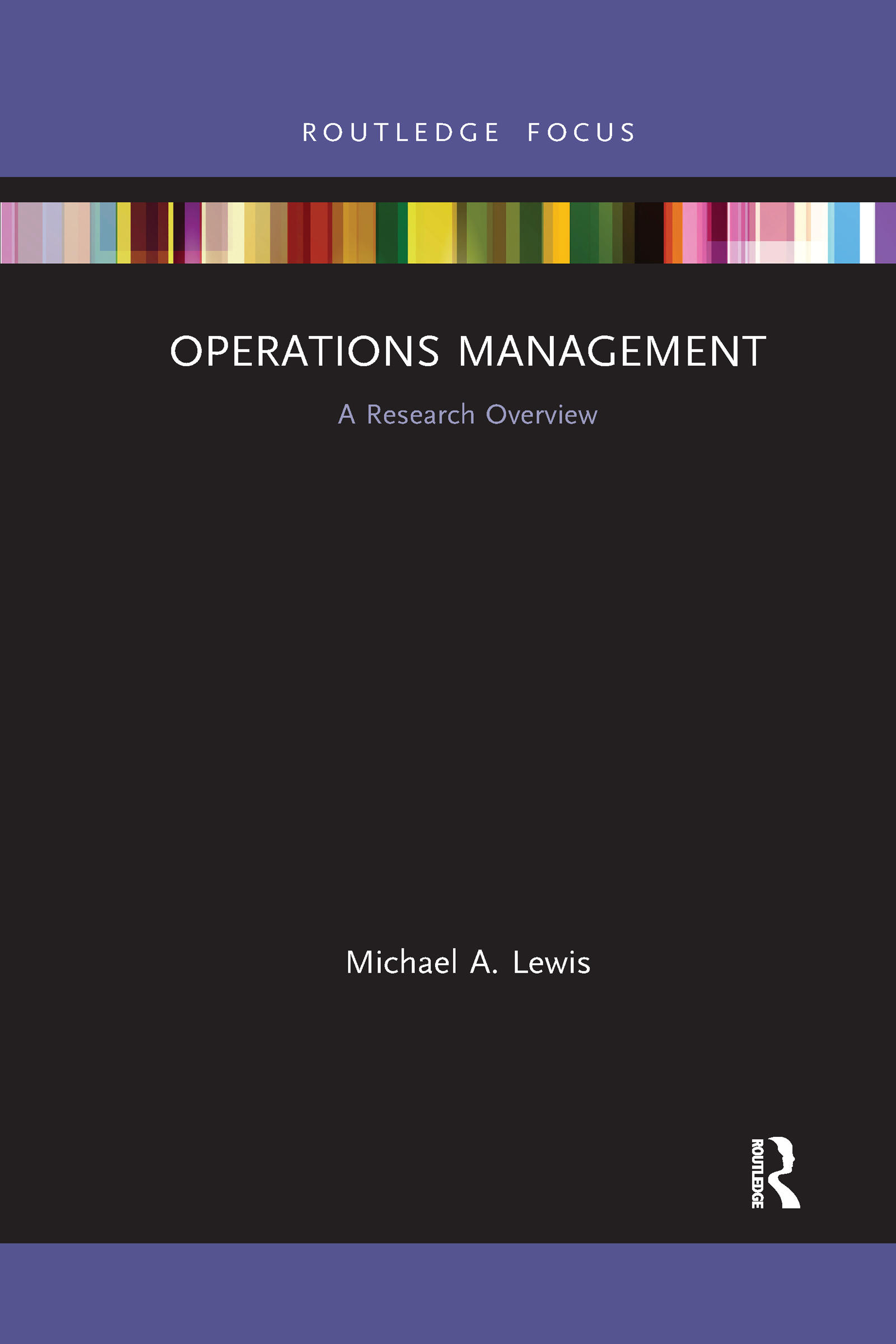 Operations Management: A Research Overview(State of the Art in Business Research)