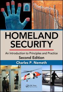 Homeland Security: An Introduction to Principles and Practice, Second Edition