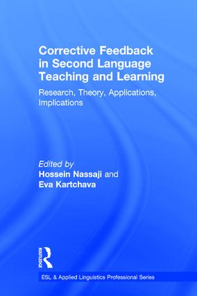 Corrective Feedback in Second Language Teaching and Learning: Research, Theory, Applications, Implications(ESL & Applied Linguistics Professional Series)