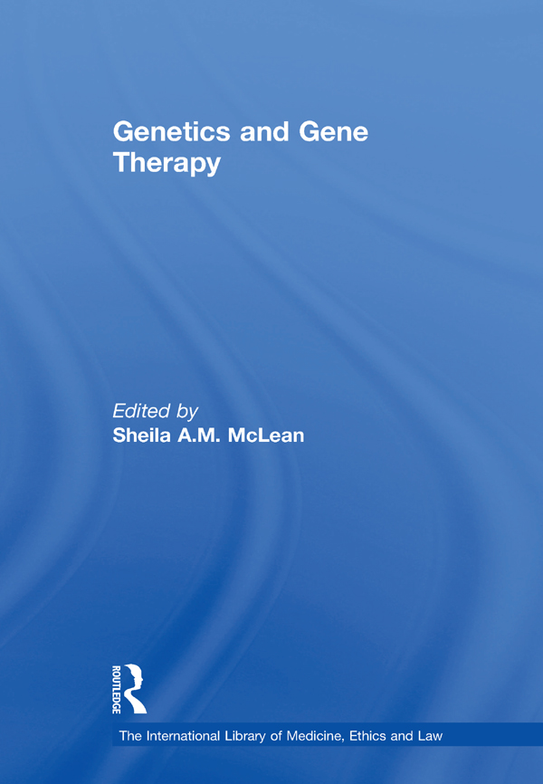 Genetics and Gene Therapy: (The International Library of Medicine, Ethics and Law)