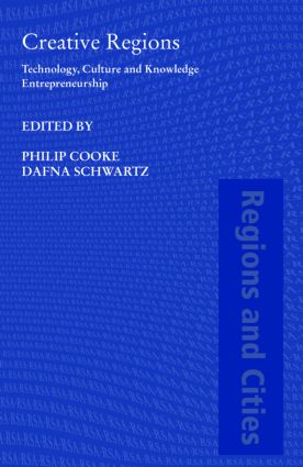 Creative Regions: Technology, Culture and Knowledge Entrepreneurship(Regions and Cities)