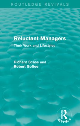 Reluctant Managers (Routledge Revivals): Their Work and Lifestyles(Routledge Revivals)
