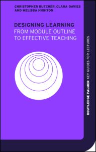 Designing Learning: From Module Outline to Effective Teaching(Key Guides for Effective Teaching in Higher Education)