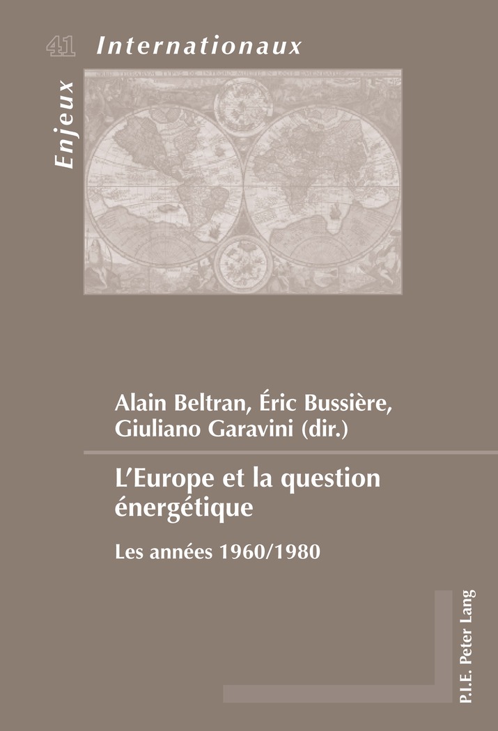 L’Europe et la question énergétique: Les années 1960/1980(41 Enjeux Internationaux/International Issues)