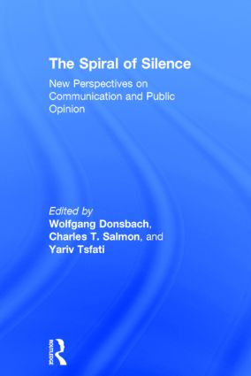 The Spiral of Silence: New Perspectives on Communication and Public Opinion