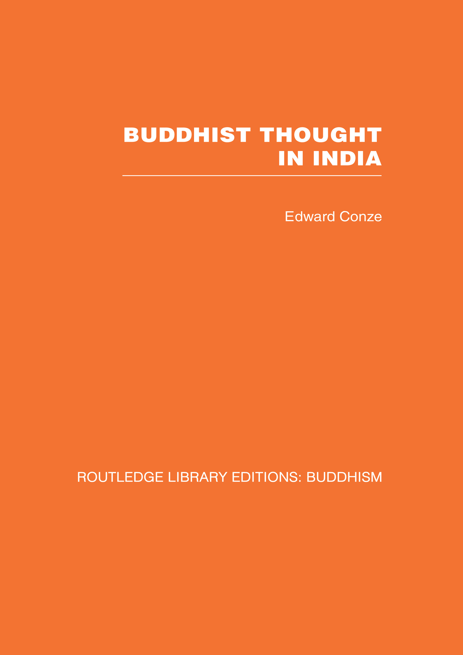 Buddhist Thought in India: Three Phases of Buddhist Philosophy(Routledge Library Editions: Buddhism)