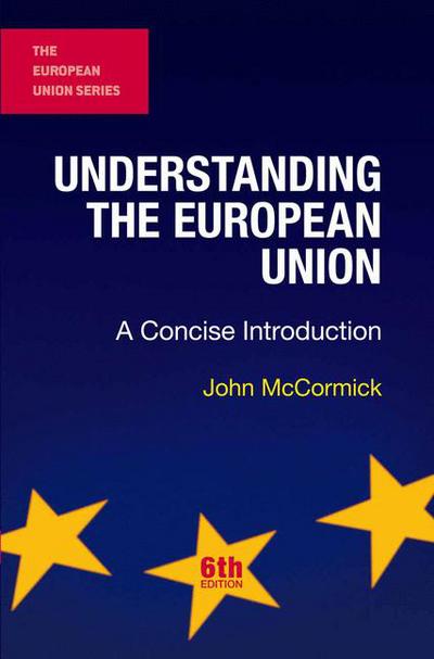 Understanding the European Union: A Concise Introduction(The European Union Series)