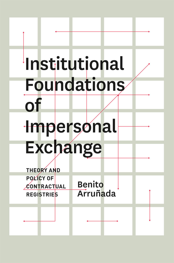 Institutional Foundations of Impersonal Exchange: Theory and Policy of Contractual Registries