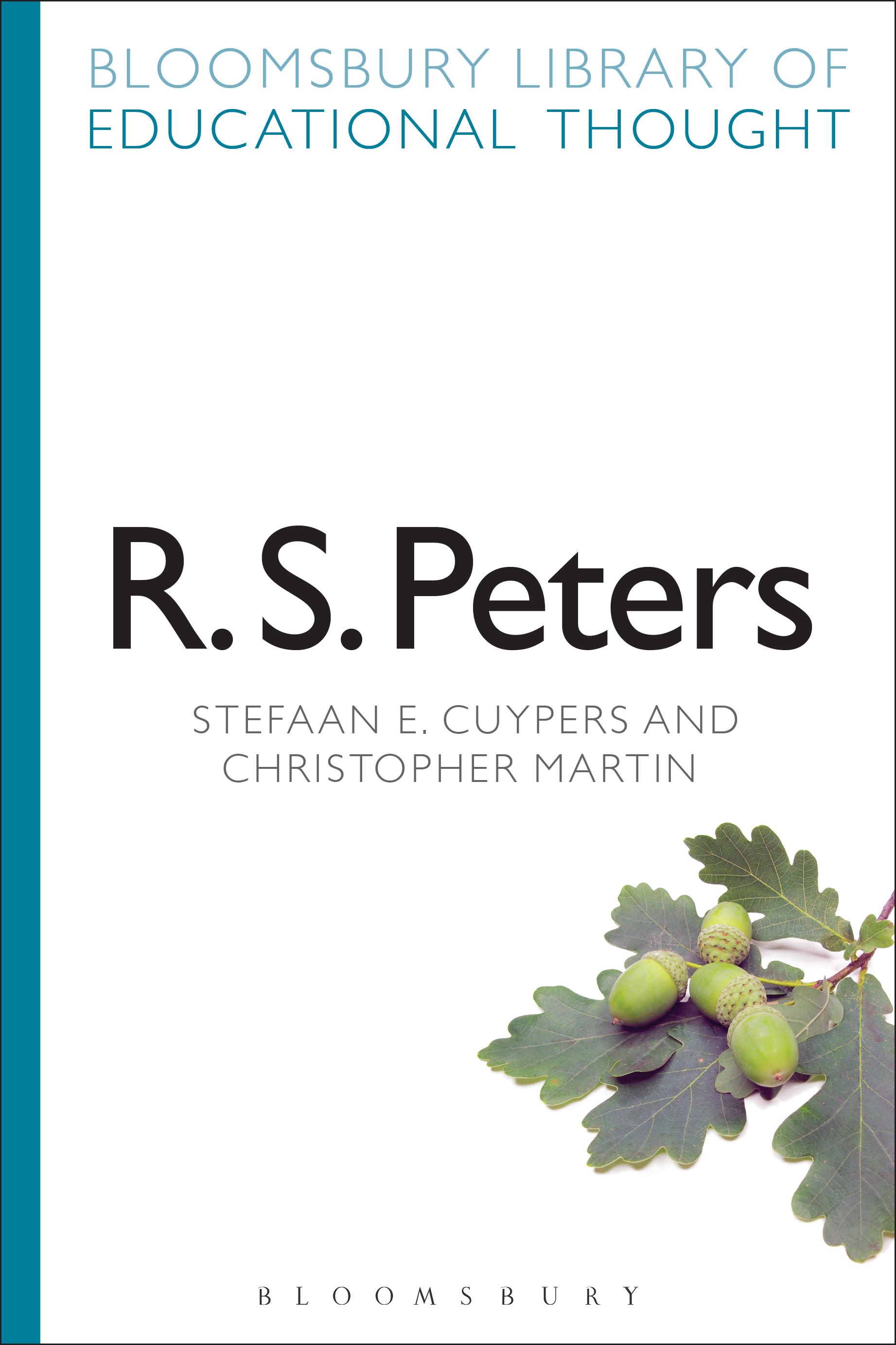 R. S. Peters: (Continuum Library of Educational Thought)