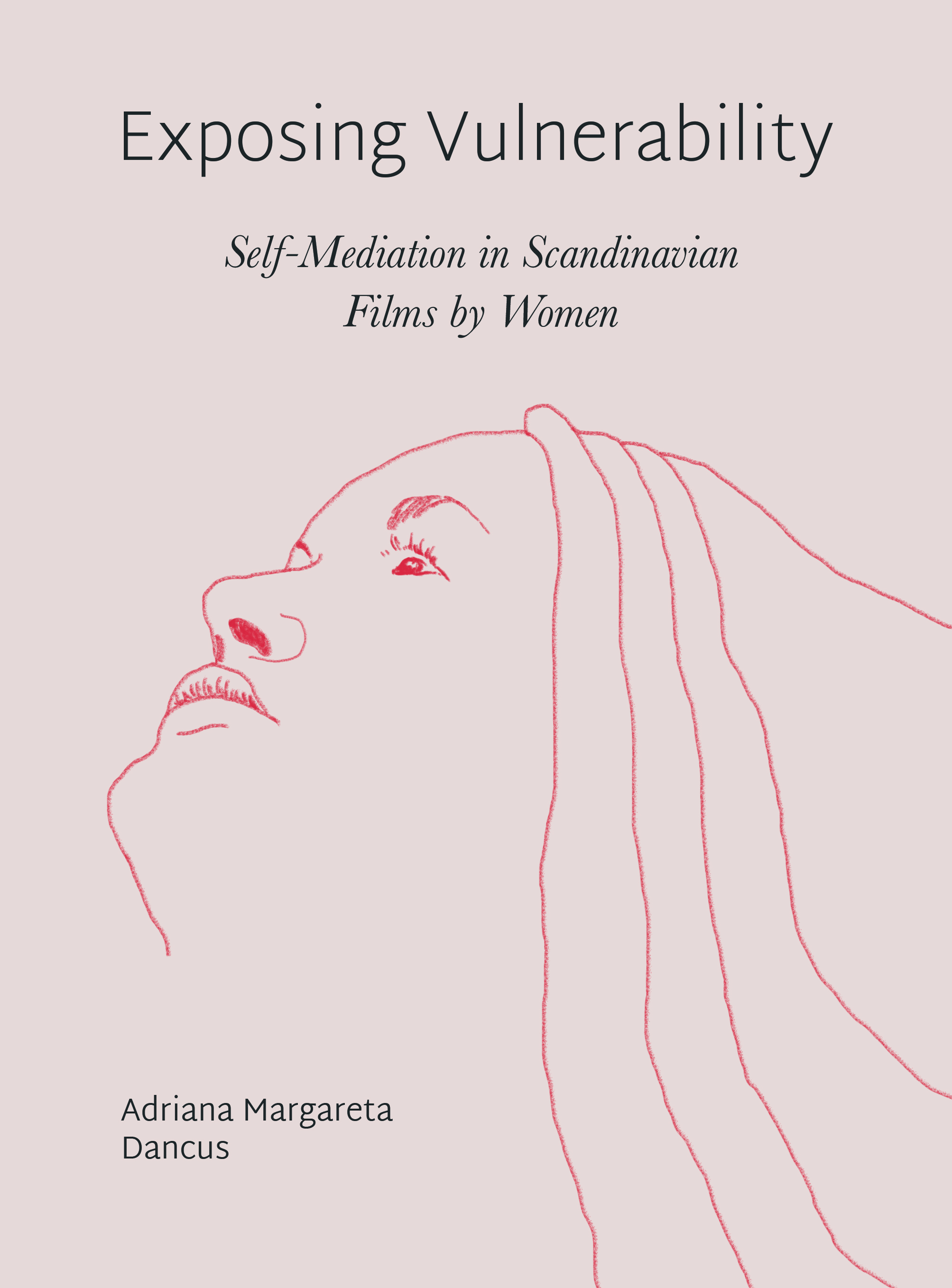 Exposing Vulnerability: Self-Mediation in Scandinavian Films by Women