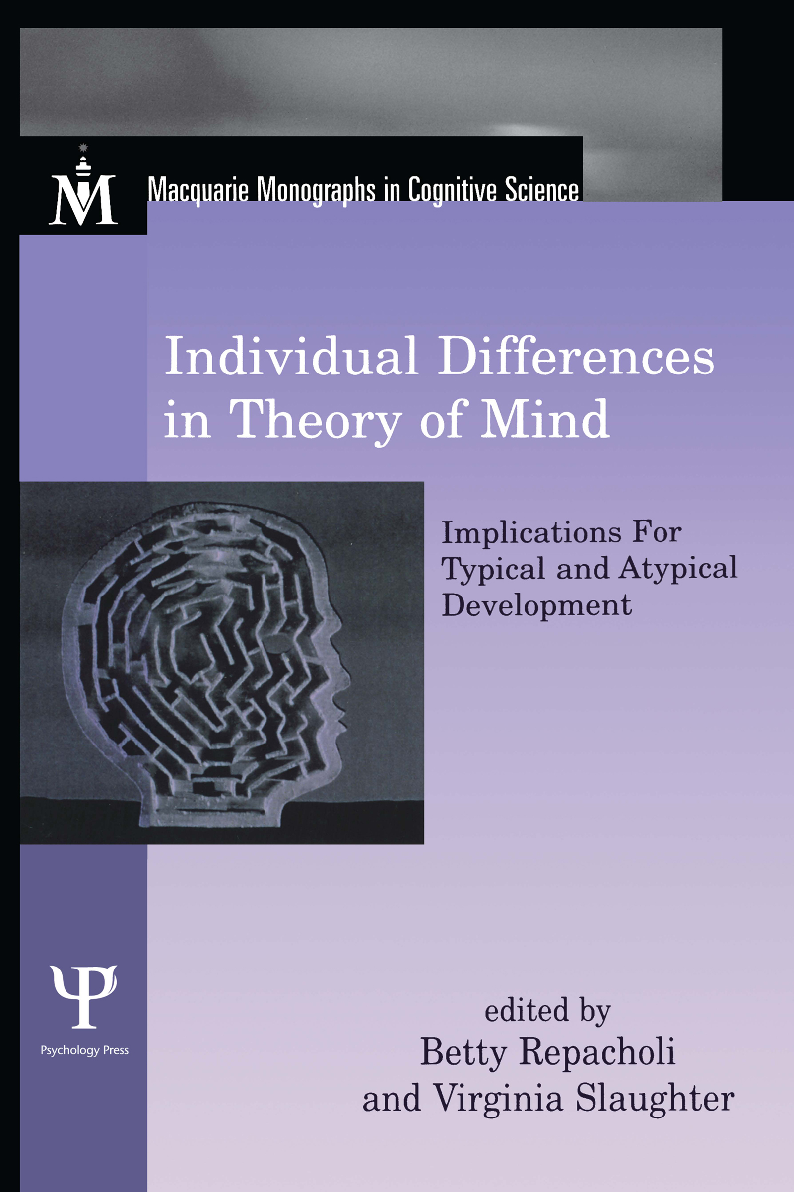 Individual Differences in Theory of Mind: Implications for Typical and Atypical Development(Macquarie Monographs in Cognitive Science)