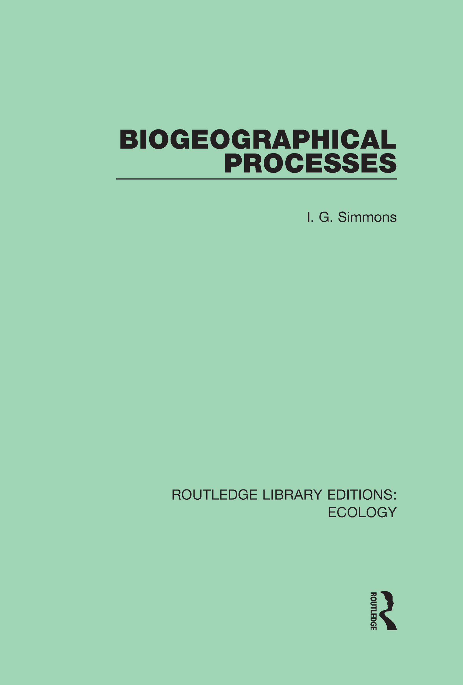 Biogeographical Processes: (Routledge Library Editions: Ecology)