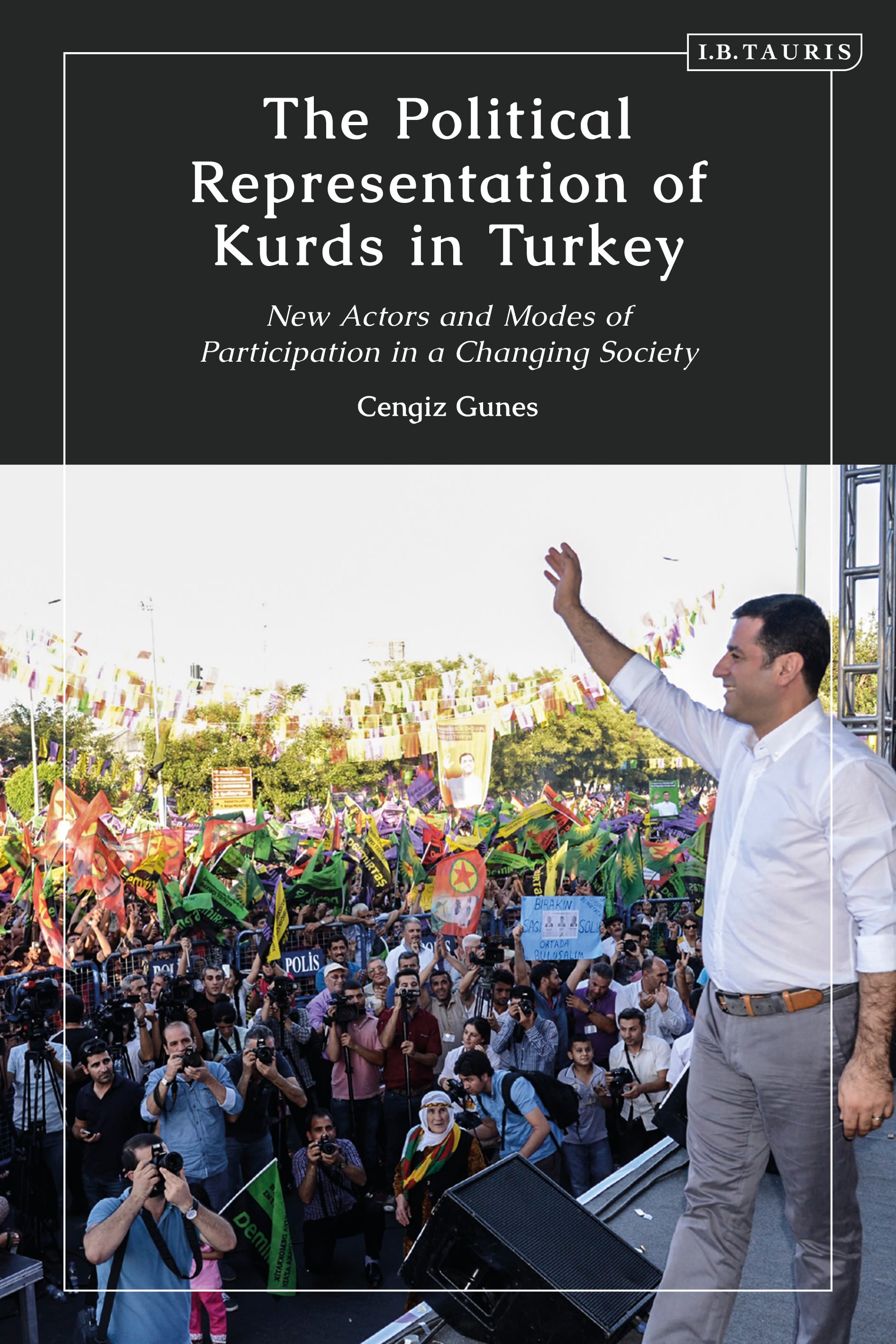 The Political Representation of Kurds in Turkey: New Actors and Modes of Participation in a Changing Society(Kurdish Studies)