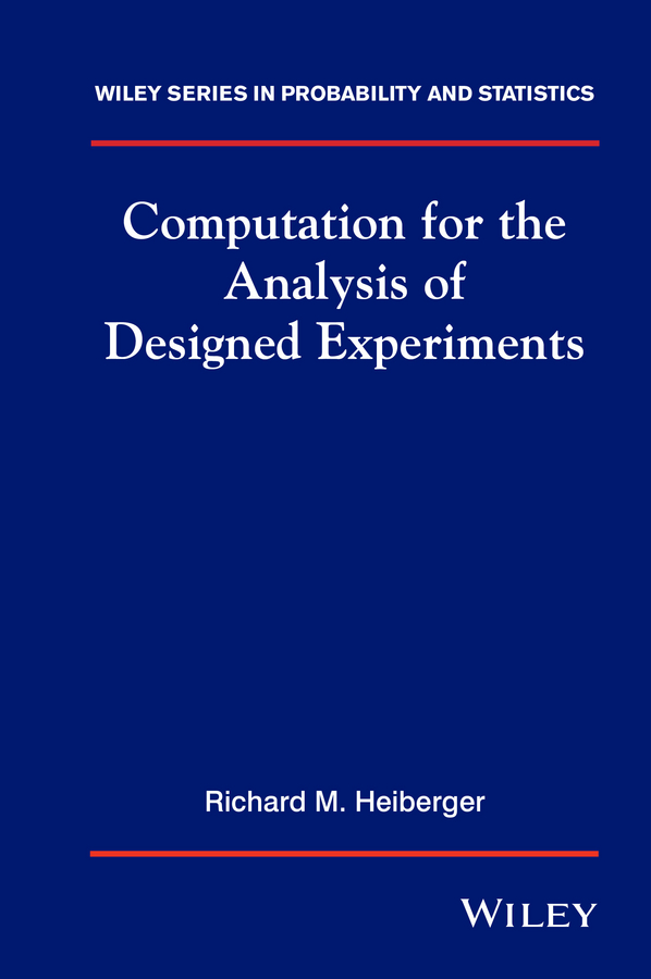 Computation for the Analysis of Designed Experiments: (Wiley Series in Probability and Statistics)