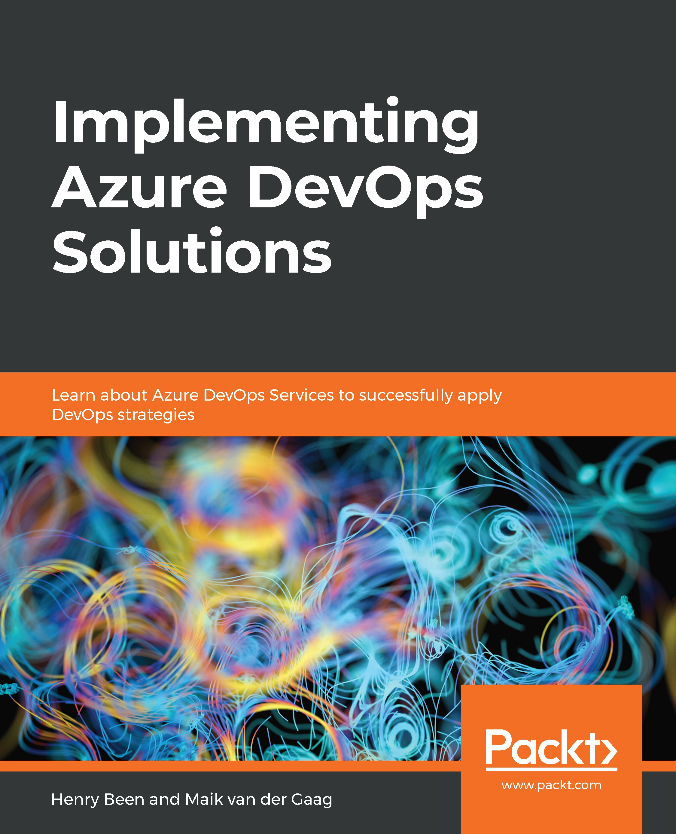 Implementing Azure DevOps Solutions: Learn about Azure DevOps Services to successfully apply DevOps strategies