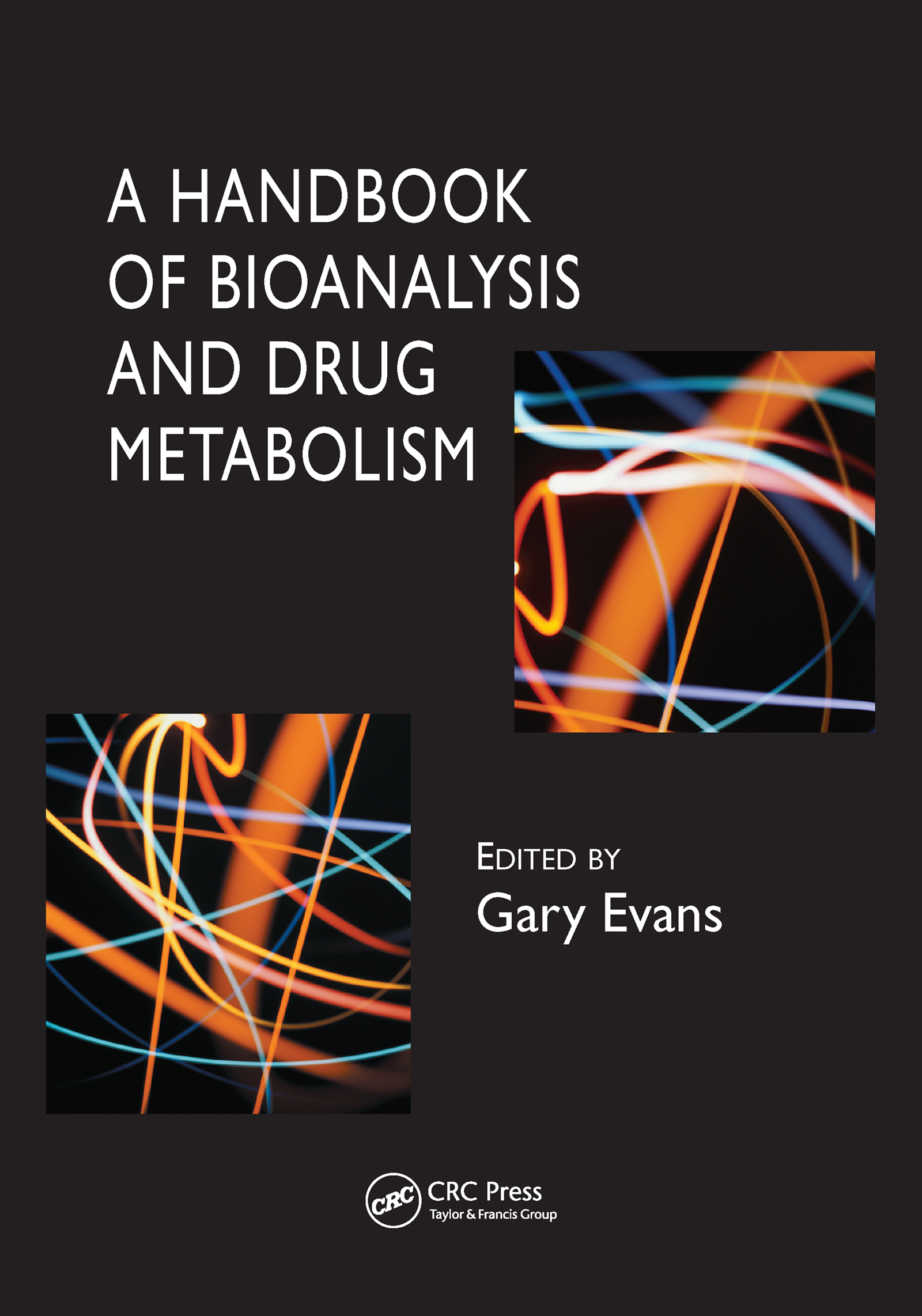 A Handbook of Bioanalysis and Drug Metabolism