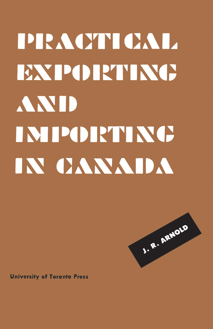 Practical Exporting and Importing in Canada: (Heritage)