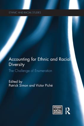 Accounting for Ethnic and Racial Diversity: The Challenge of Enumeration(Ethnic and Racial Studies)