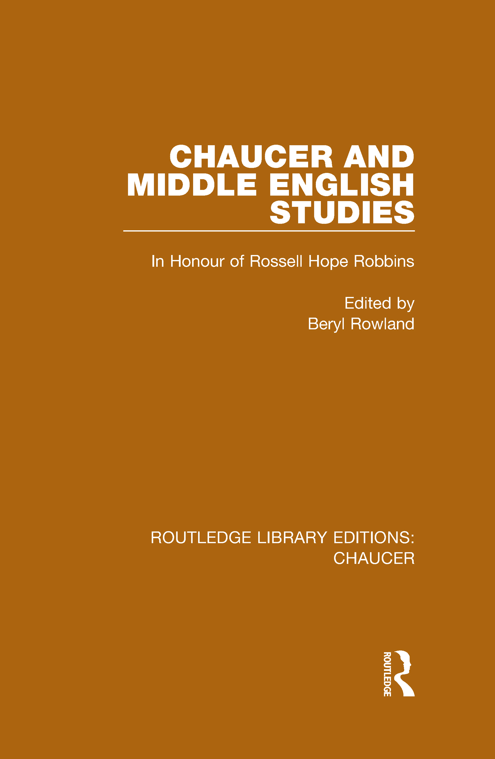 Chaucer and Middle English Studies: In Honour of Rossell Hope Robbins(Routledge Library Editions: Chaucer)