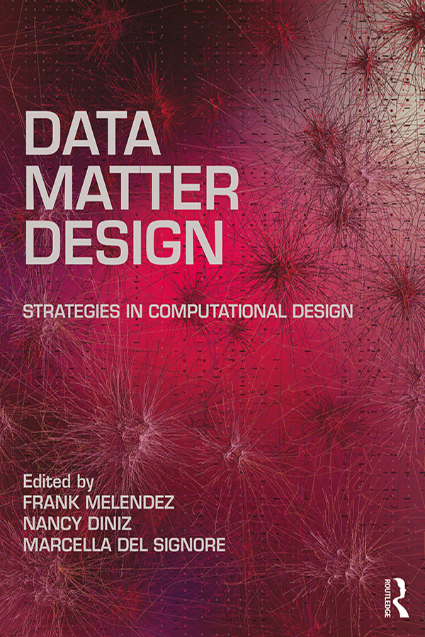 Data, Matter, Design: Strategies in Computational Design