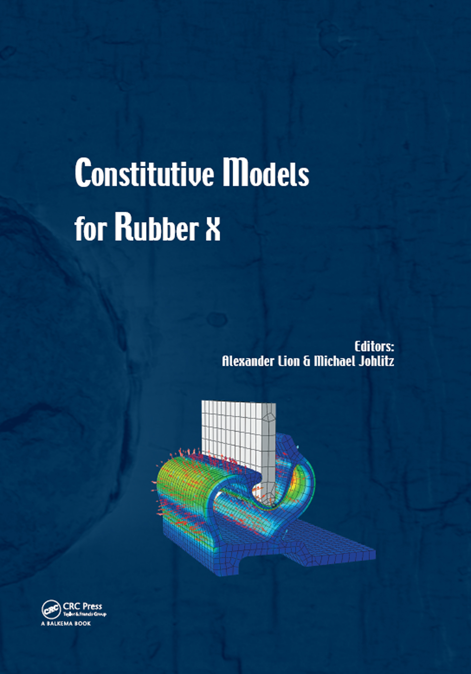 Constitutive Models for Rubber X: Proceedings of the European Conference on Constitutive Models for Rubbers X (Munich, Germany, 28-31 August 2017)
