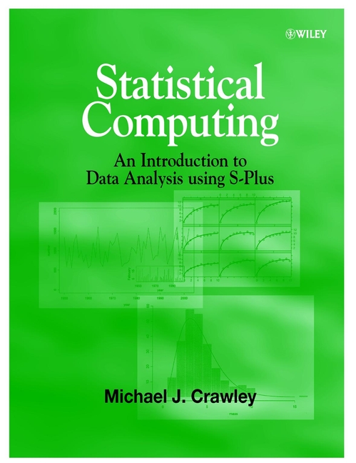 Statistical Computing: An Introduction to Data Analysis using S-Plus