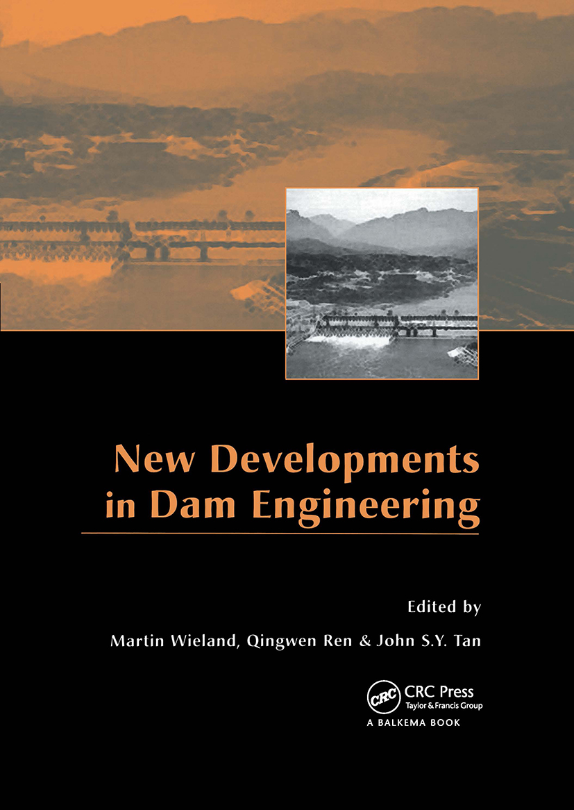 New Developments in Dam Engineering: Proceedings of the 4th International Conference on Dam Engineering, 18-20 October, Nanjing, China