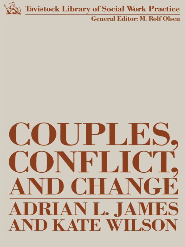 Couples, Conflict and Change: Social Work with Marital Relationships(Tavistock Library of Social Work Practice)