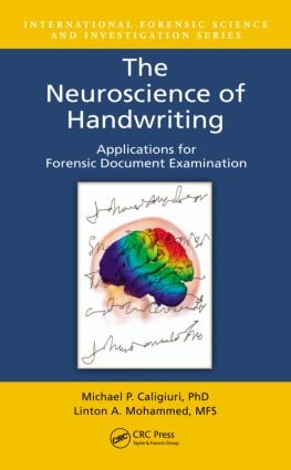 The Neuroscience of Handwriting: Applications for Forensic Document Examination(International Forensic Science and Investigation)