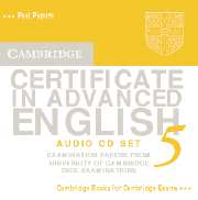 Cambridge Certificate in Advanced English 5 Audio CD Set (2 CDs): Examination Papers from the University of Cambridge ESOL Examinations(CAE Practice Tests)