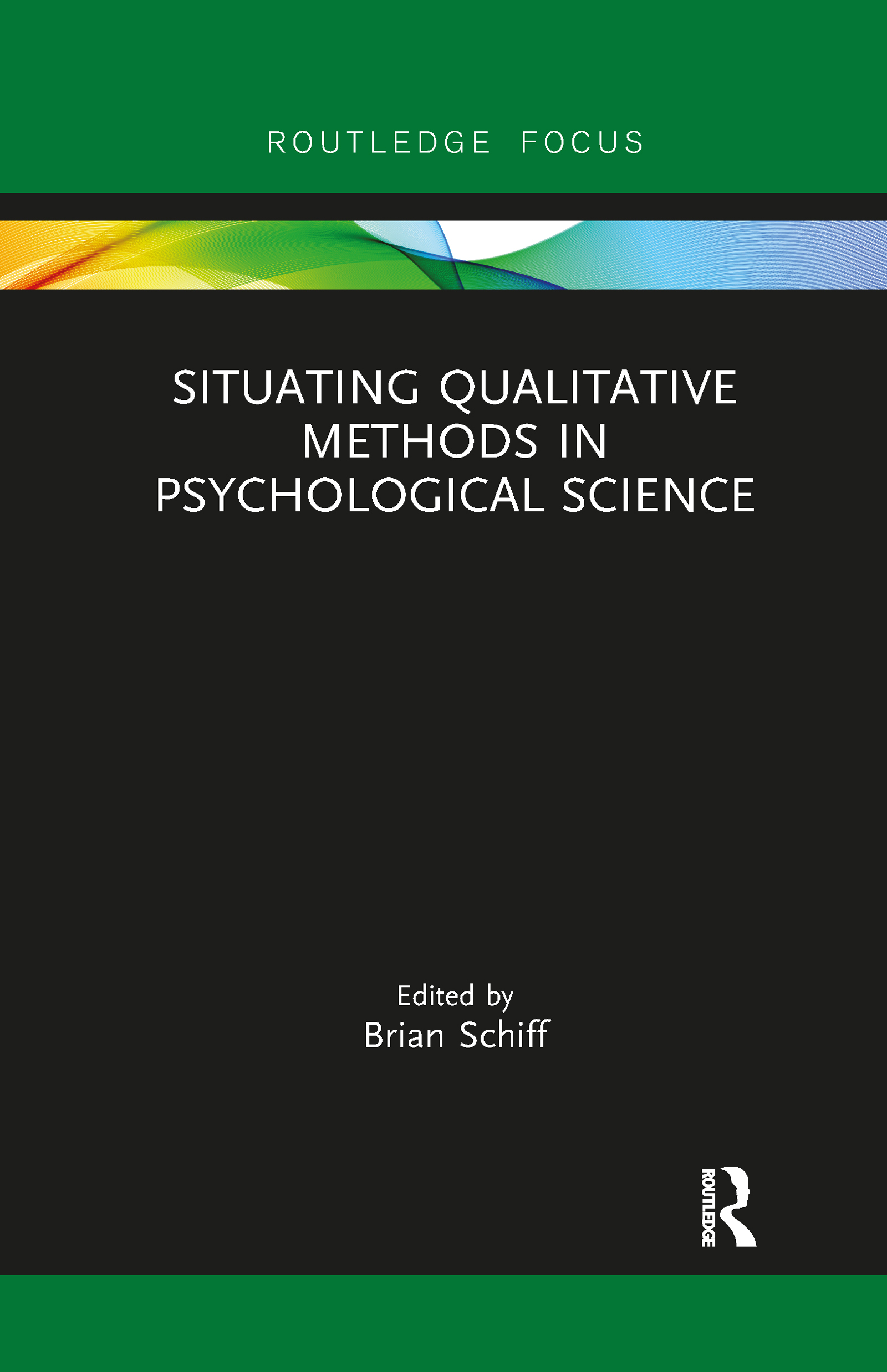 Situating Qualitative Methods in Psychological Science: (Advances in Theoretical and Philosophical Psychology)