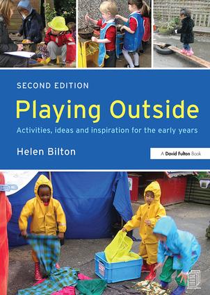 Playing Outside: Activities, ideas and inspiration for the early years