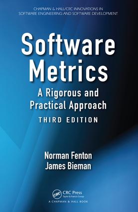Software Metrics: A Rigorous and Practical Approach, Third Edition(Chapman & Hall/CRC Innovations in Software Engineering and Software Development Series)