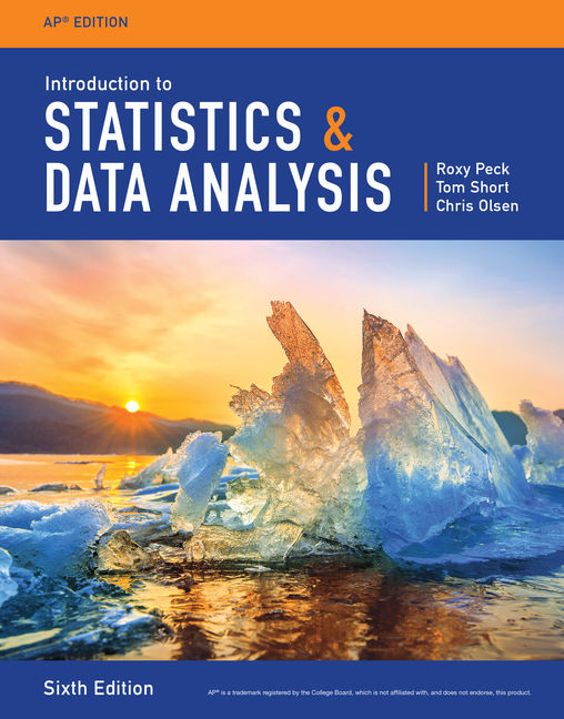 Introduction to Statistics and Data Analysis, APÂ® Edition