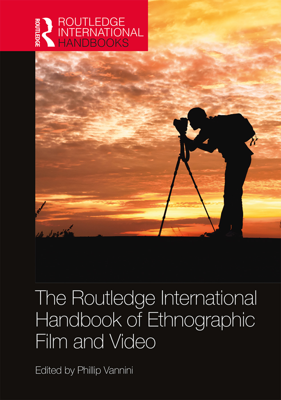 The Routledge International Handbook of Ethnographic Film and Video: (Routledge International Handbooks)